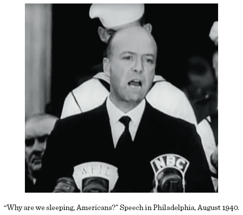 Image: “Why are we sleeping, Americans?” Speech in Philadelphia, August 1940.