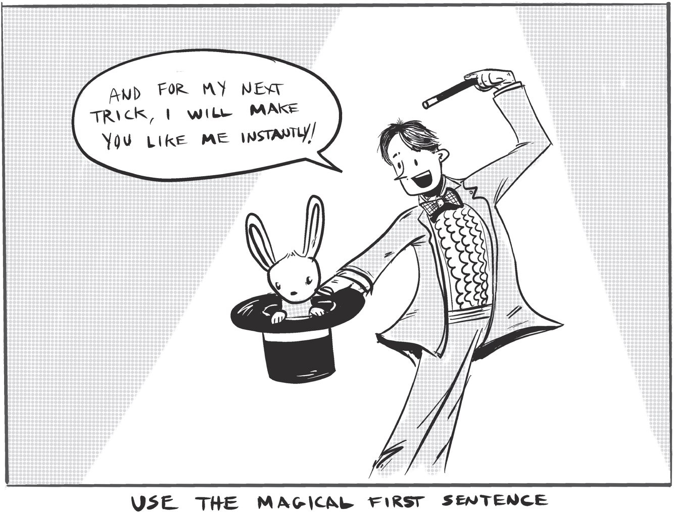 Cartoon illustration of using the magical first sentence.