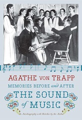 Agathe von Trapp: Memories Before and After The Sound of Music