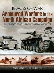 Armoured Warfare in the North African Campaign: Images of War