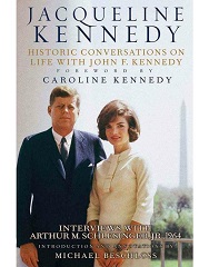 Jacqueline Kennedy: Historic Conversations on Life with John F. Kennedy