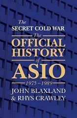 The Secret Cold War: The Official History of ASIO 1975-1989 - Volume III