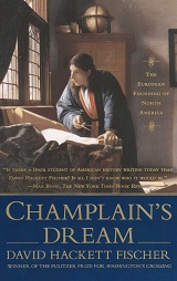 Champlain's Dream the European Founding of North America