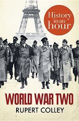 World War Two: History in an Hour World War Two: History in an Hour